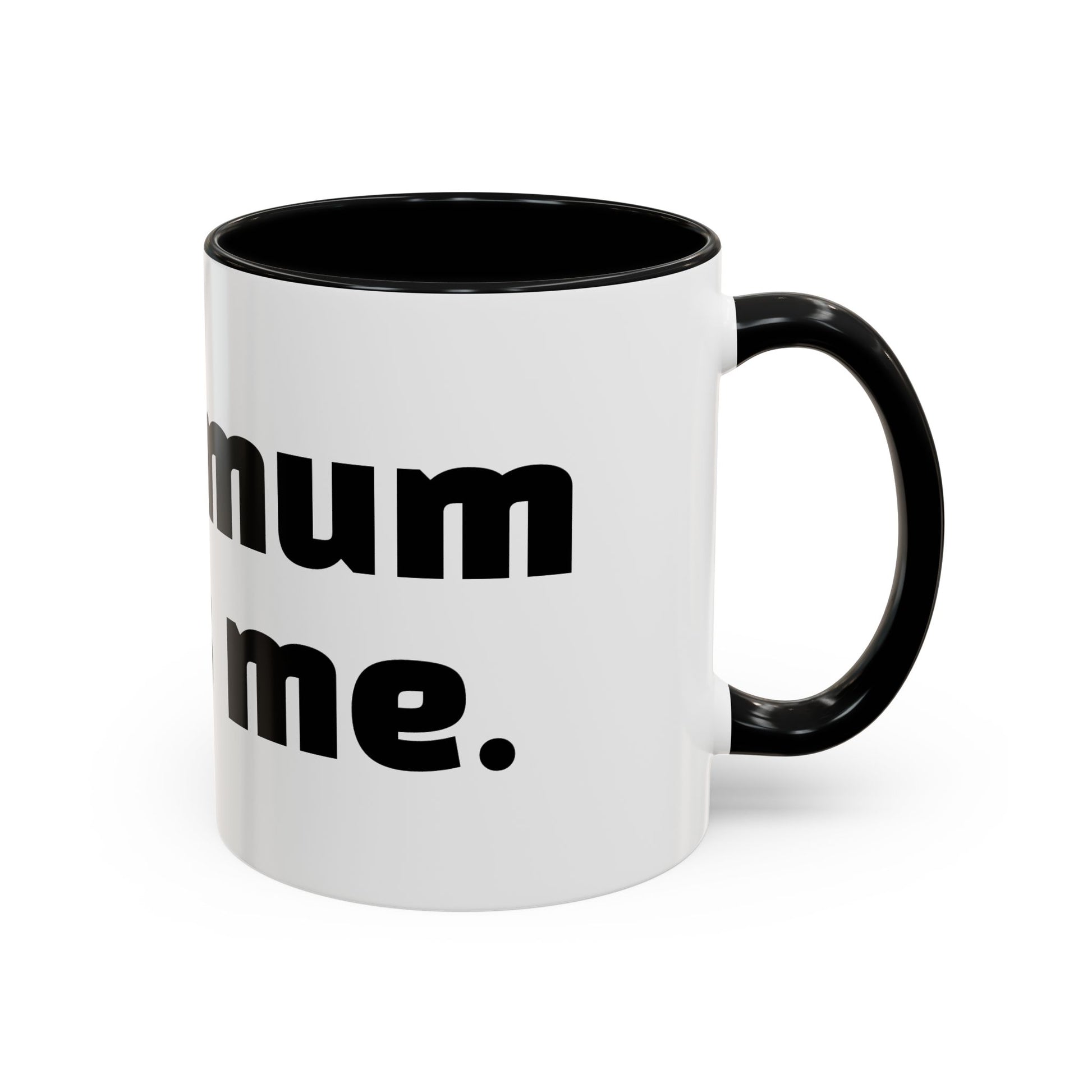 "Your mum loves me."