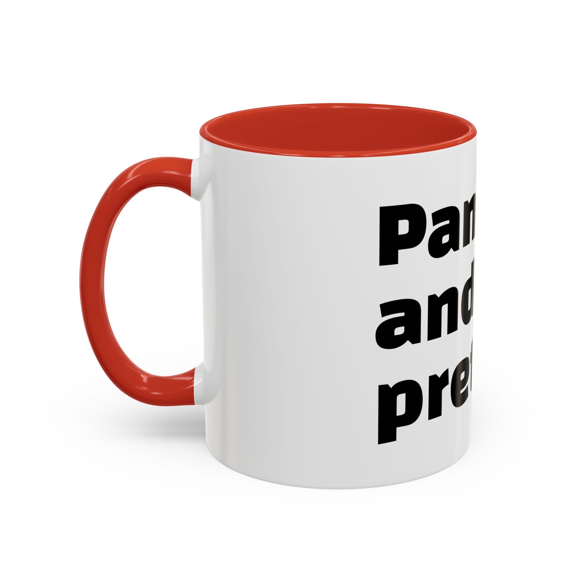 "Panic and pretend."
