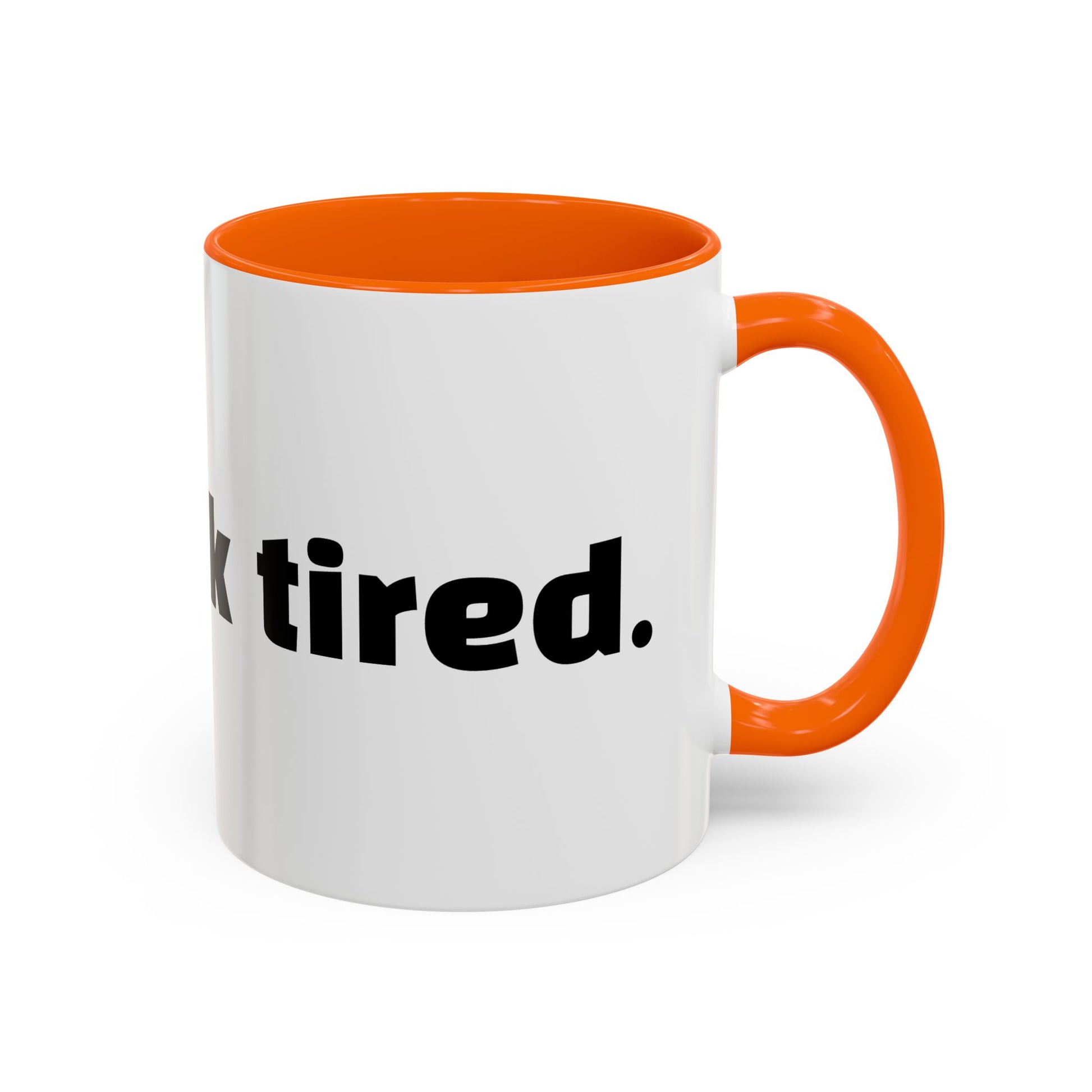 "You look tired."