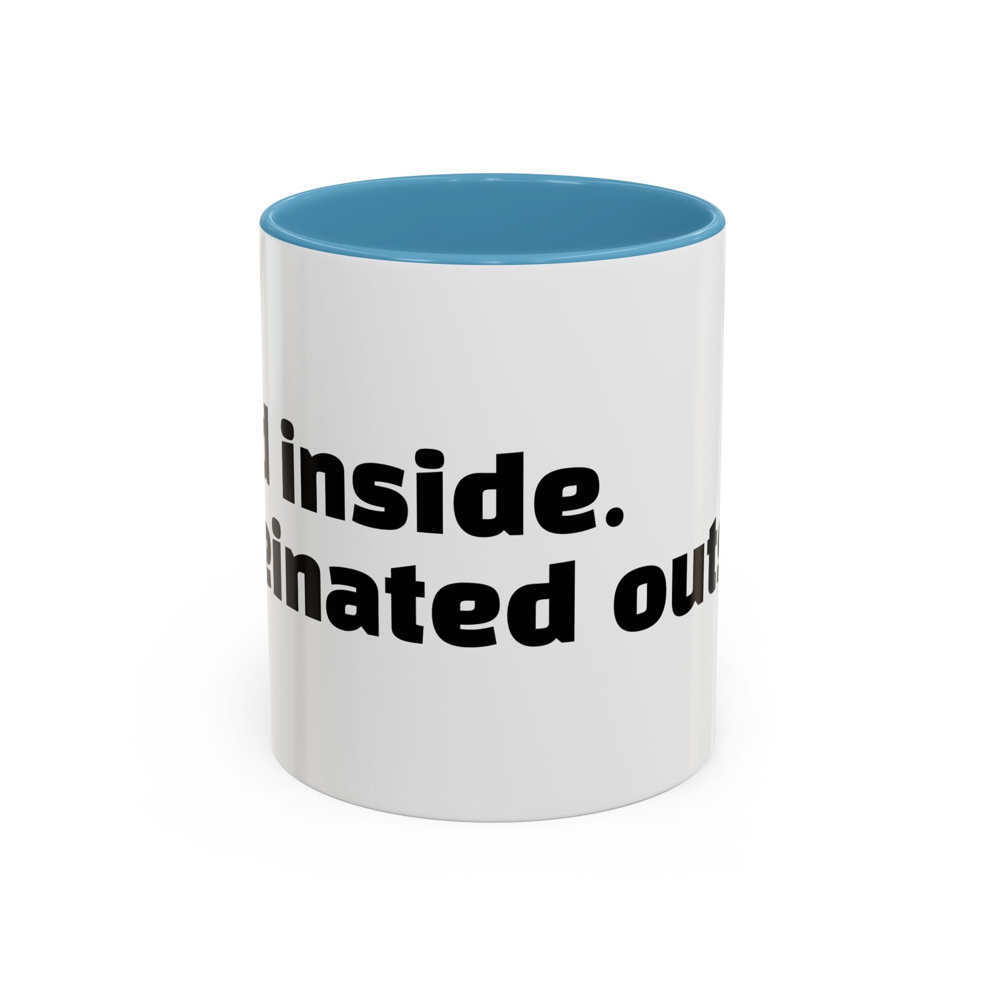 "Dead inside. Caffeinated outside."