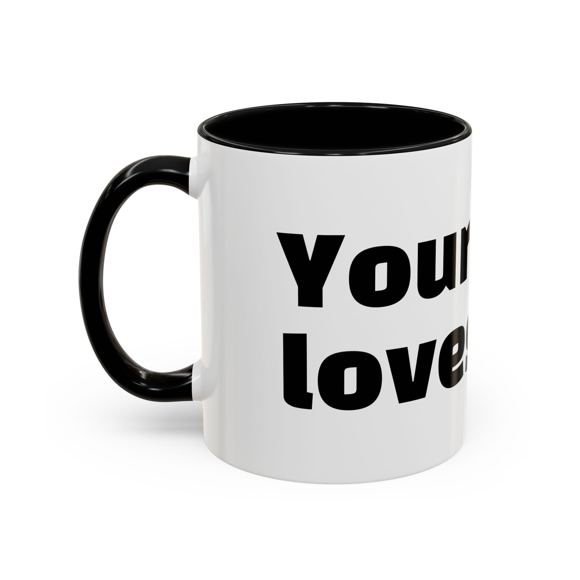 "Your mum loves me."