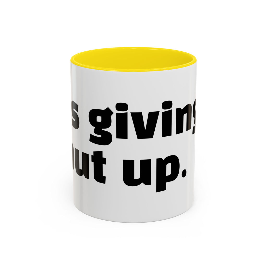 "It’s giving… shut up."