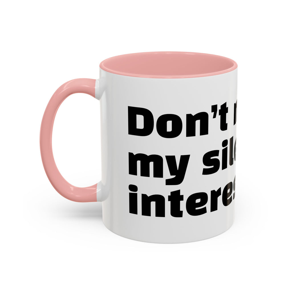 "Don’t mistake my silence for interest."