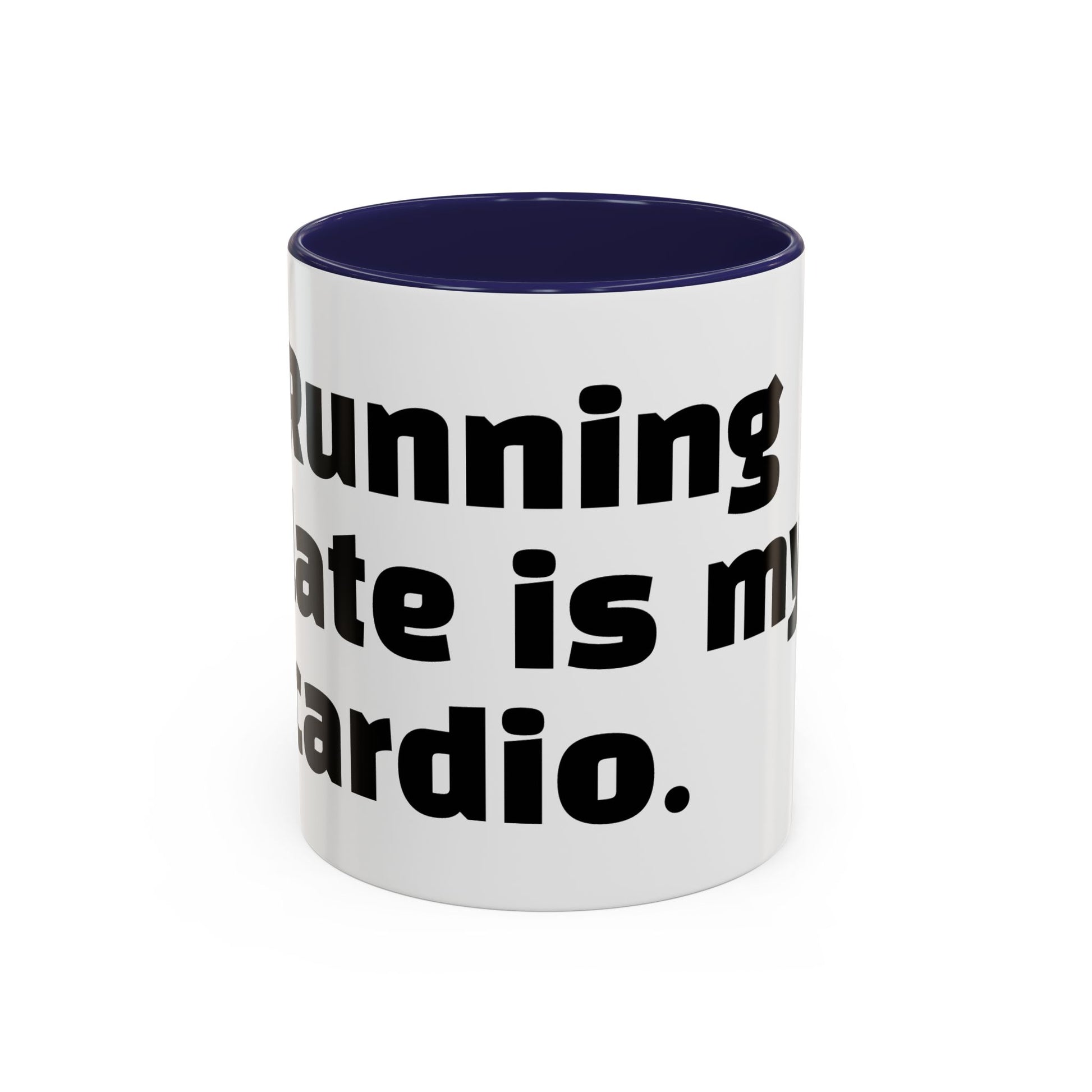 "Running late is my cardio."