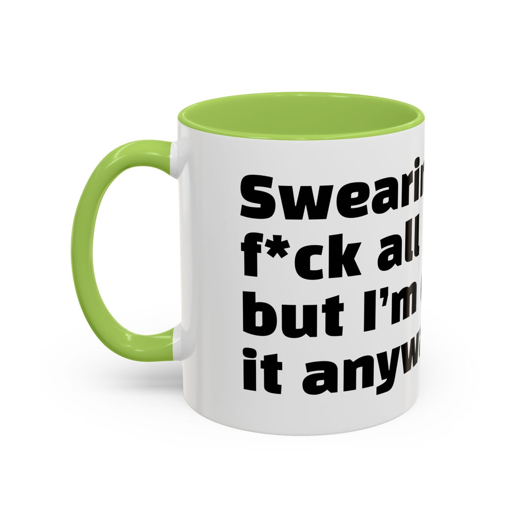 "Swearing solves f*ck all but I’m doing it anyway."