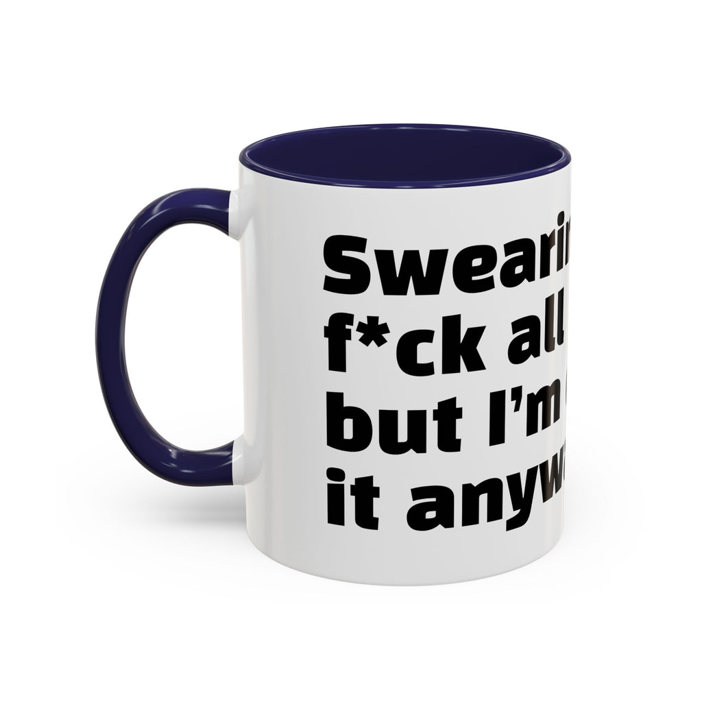 "Swearing solves f*ck all but I’m doing it anyway."