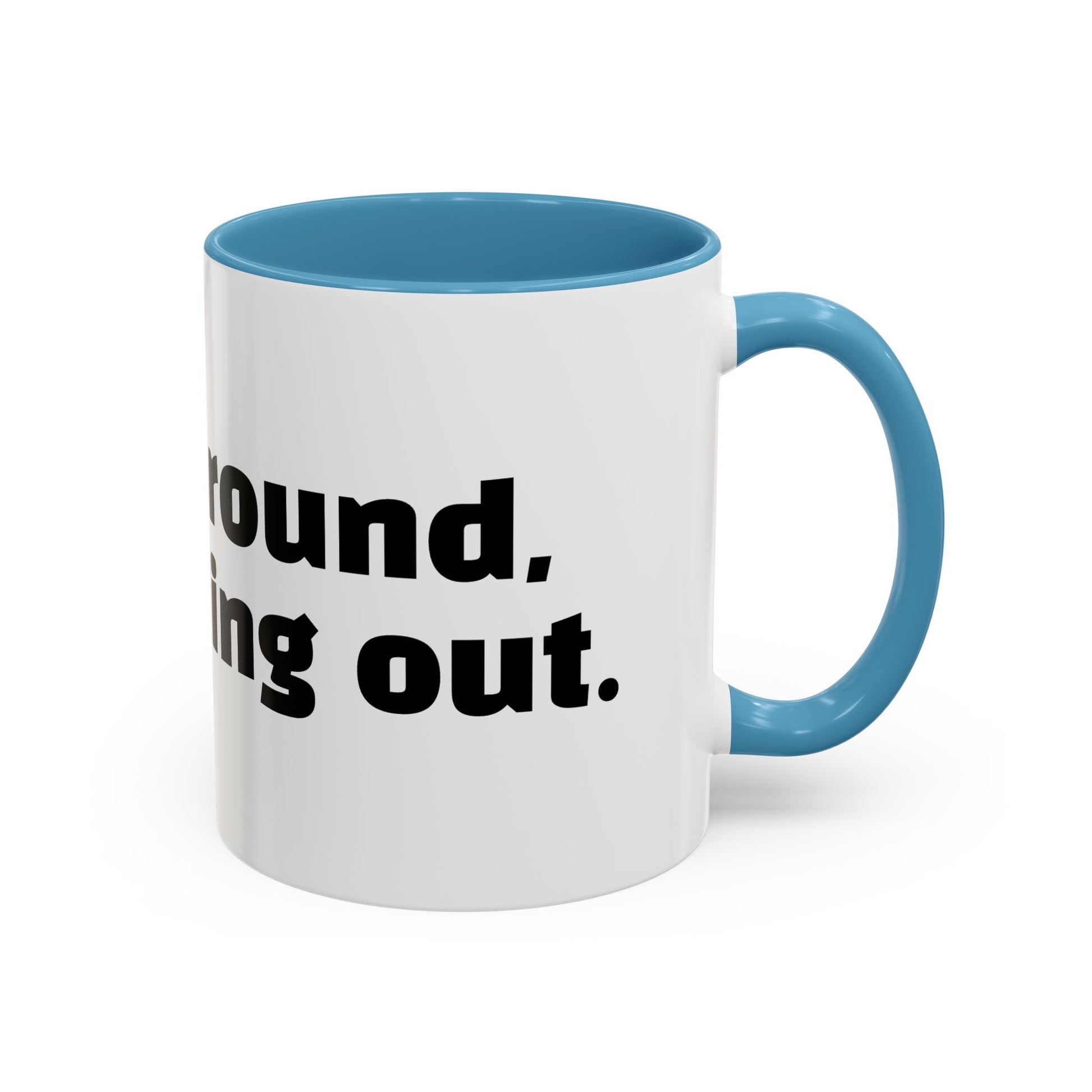 "F*cked around, still finding out."