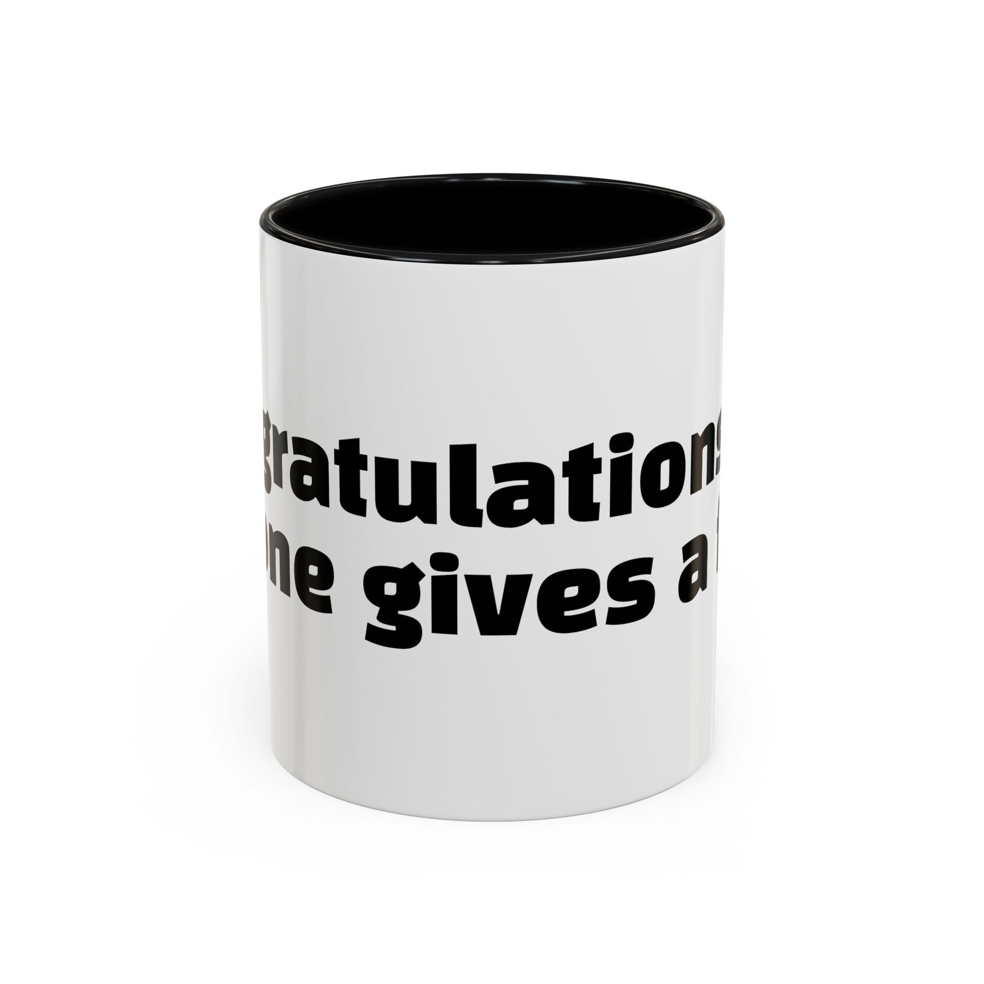 "Congratulations, no one gives a f*ck."