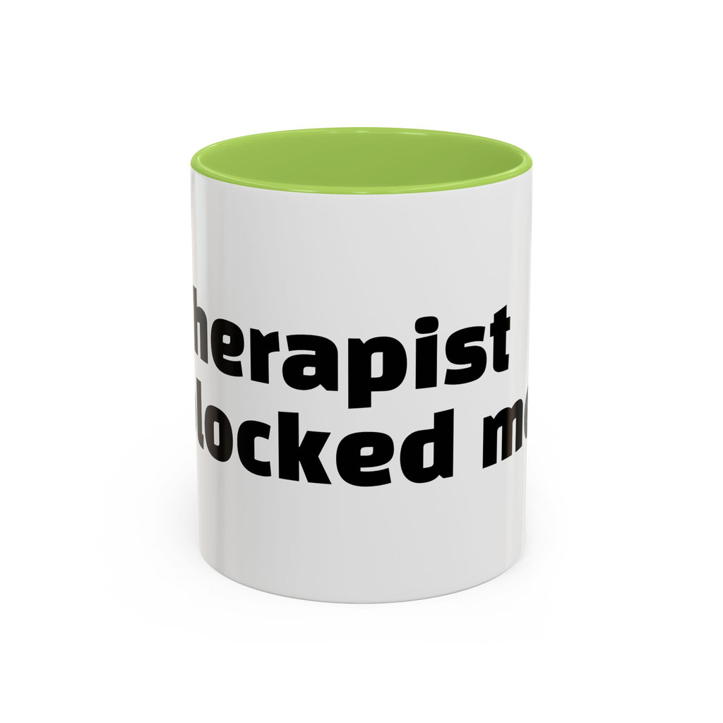 "Therapist blocked me."