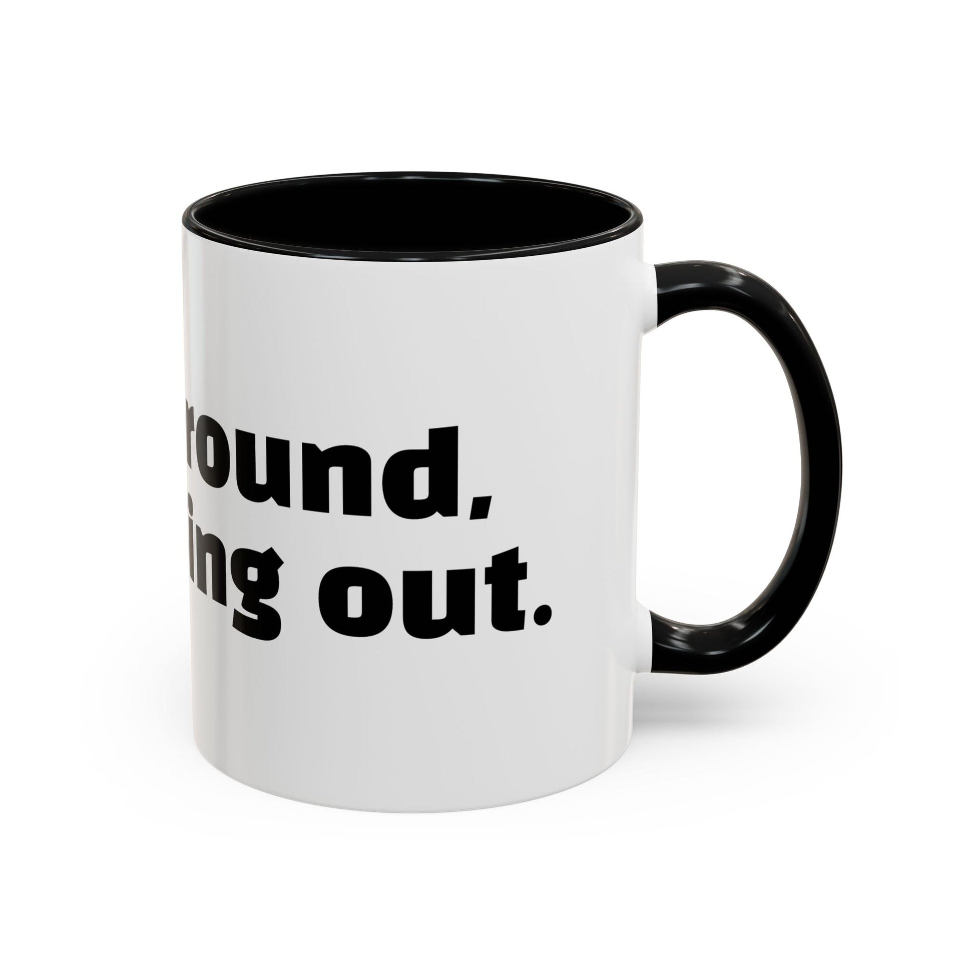 "F*cked around, still finding out."