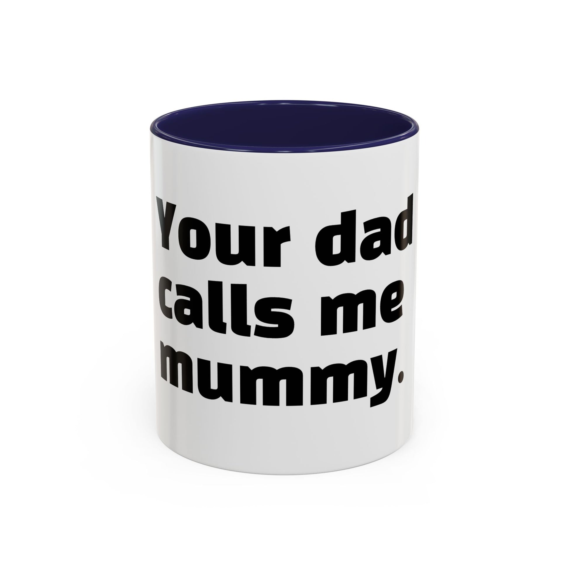 "Your dad calls me mummy."
