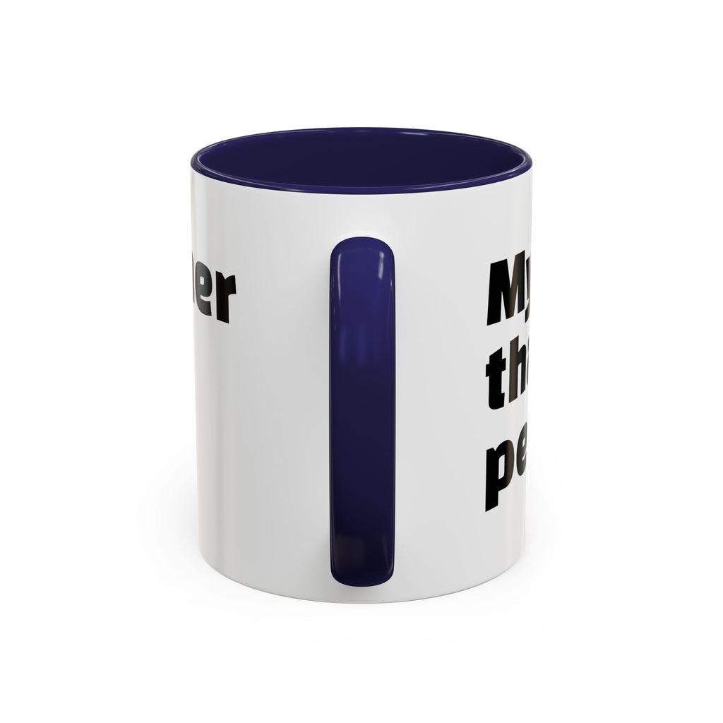 "My mug’s cleaner than your personality."