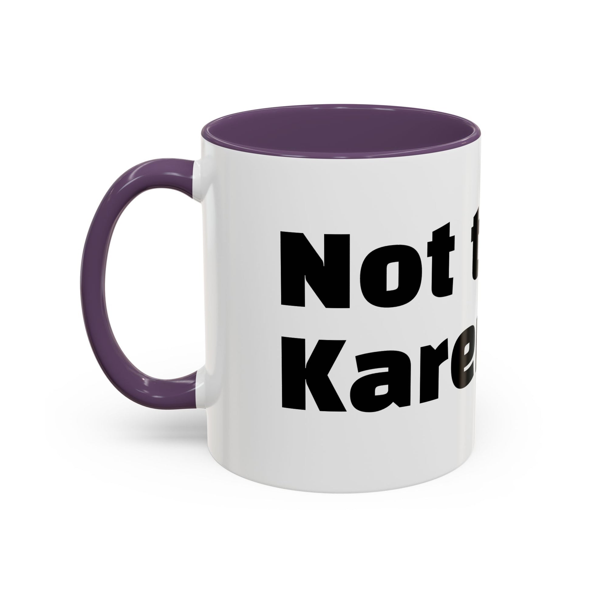 "Not today, Karen."