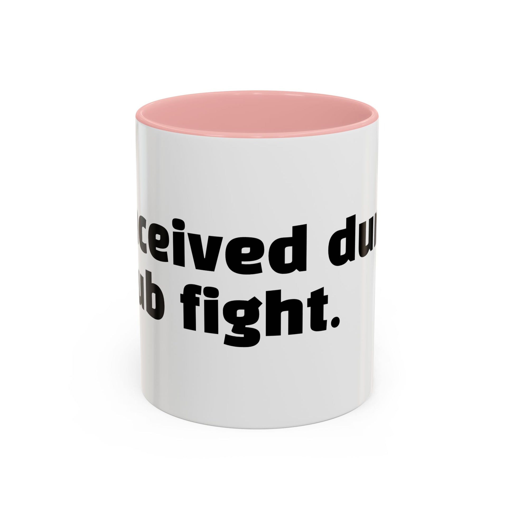 "Conceived during a pub fight."