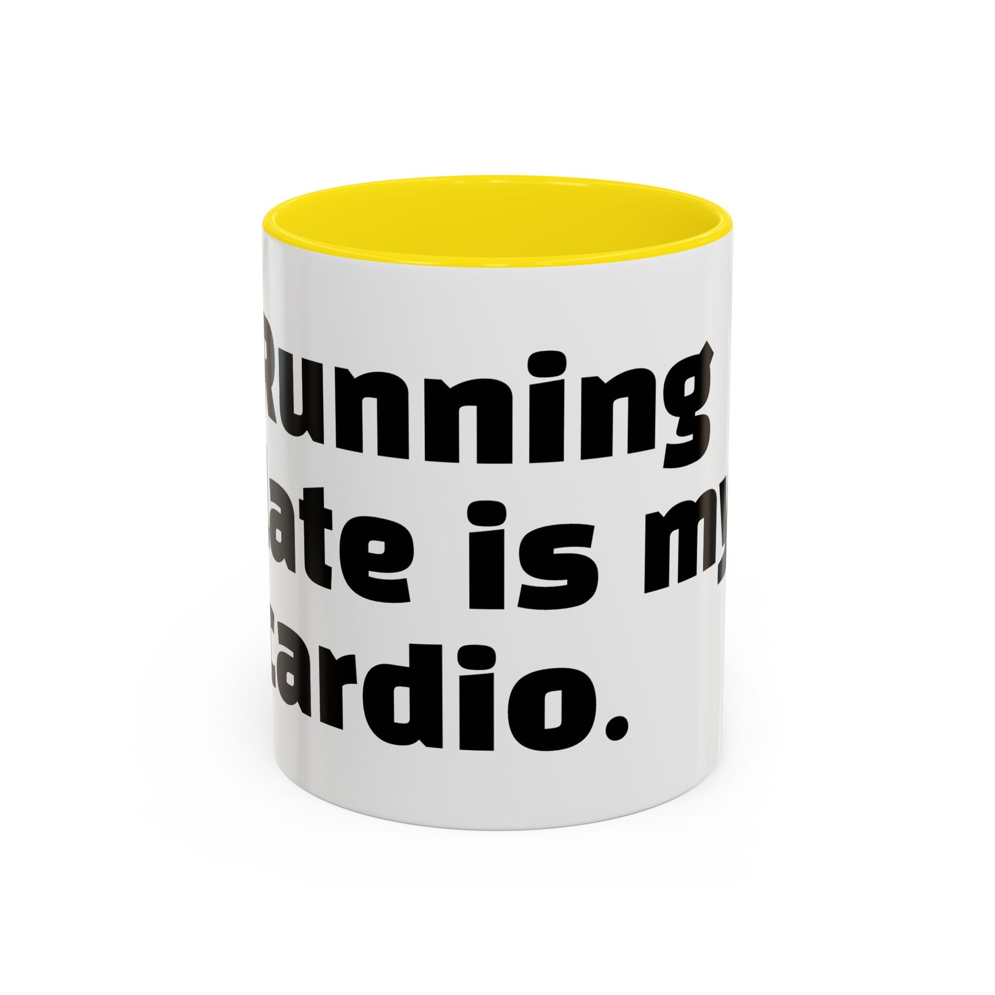 "Running late is my cardio."