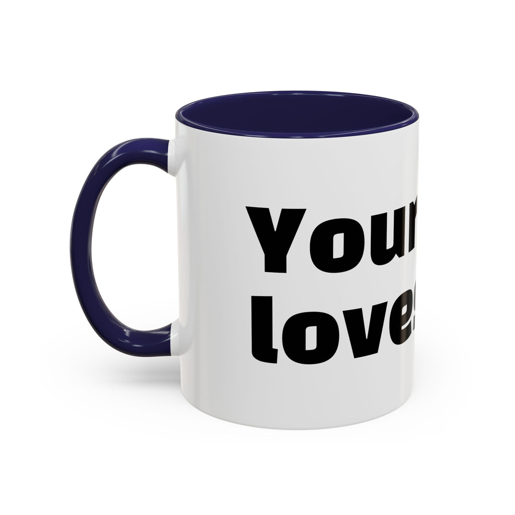 "Your mum loves me."