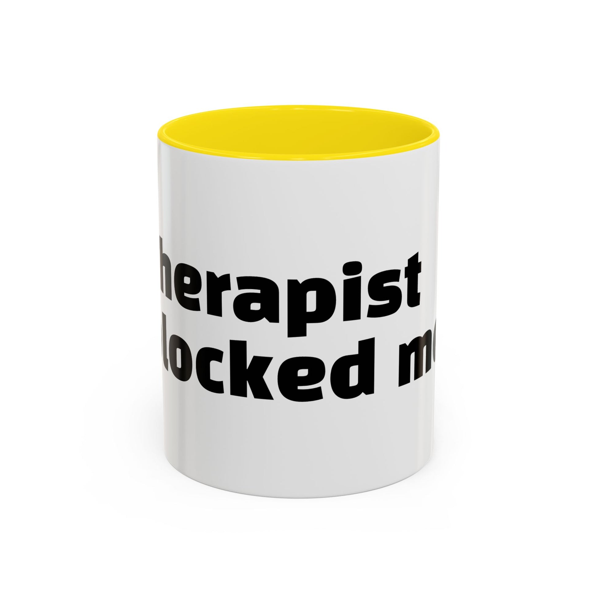 "Therapist blocked me."