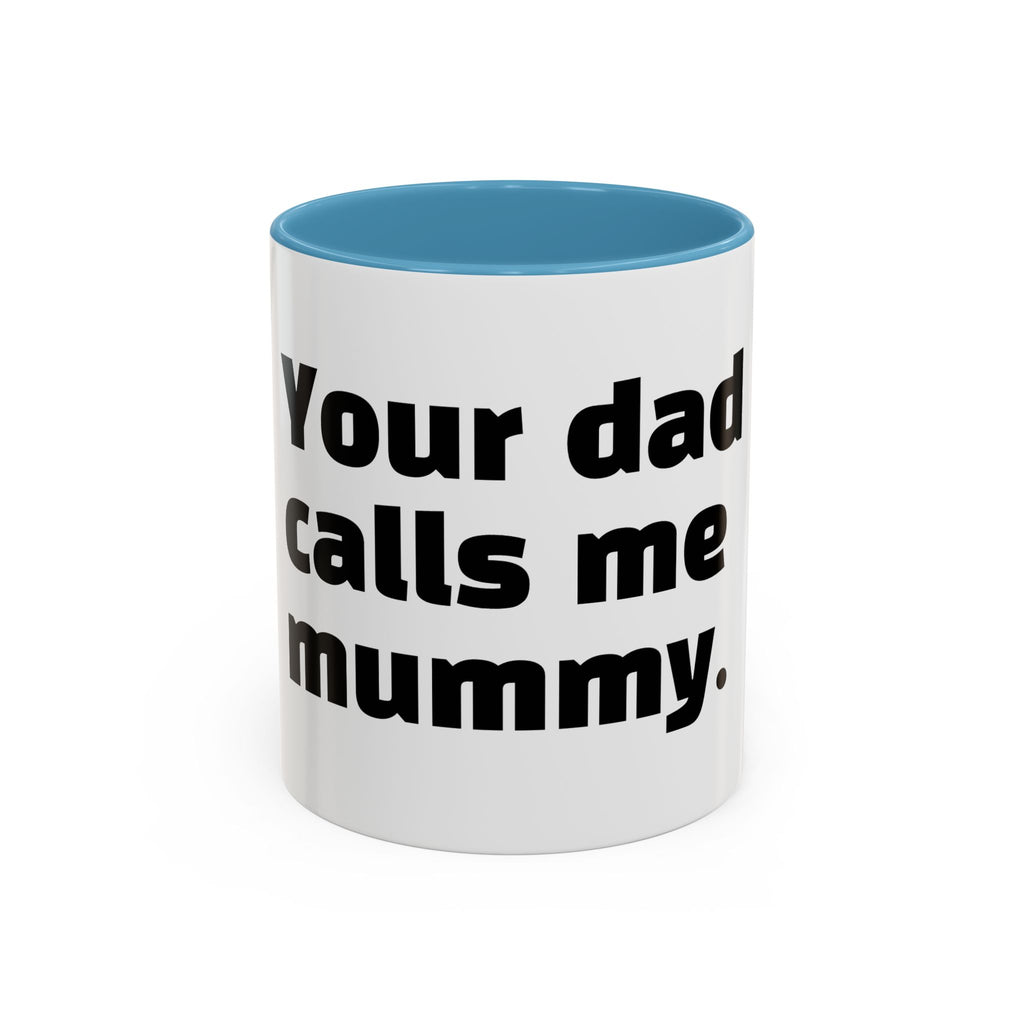 "Your dad calls me mummy."
