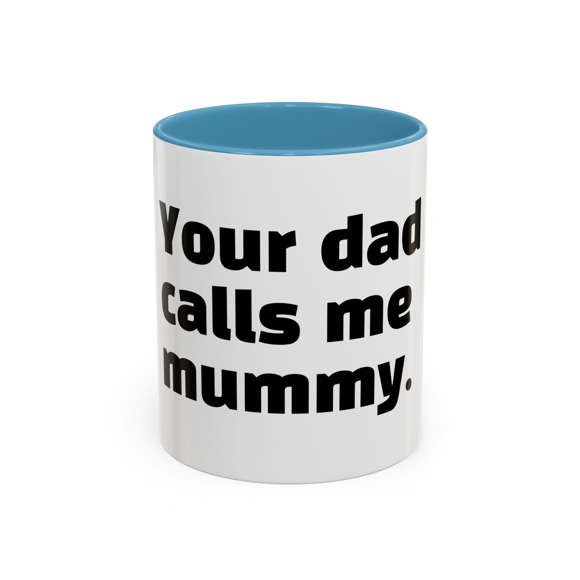 "Your dad calls me mummy."