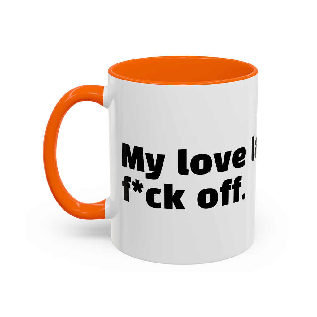 "My love language is: f*ck off."