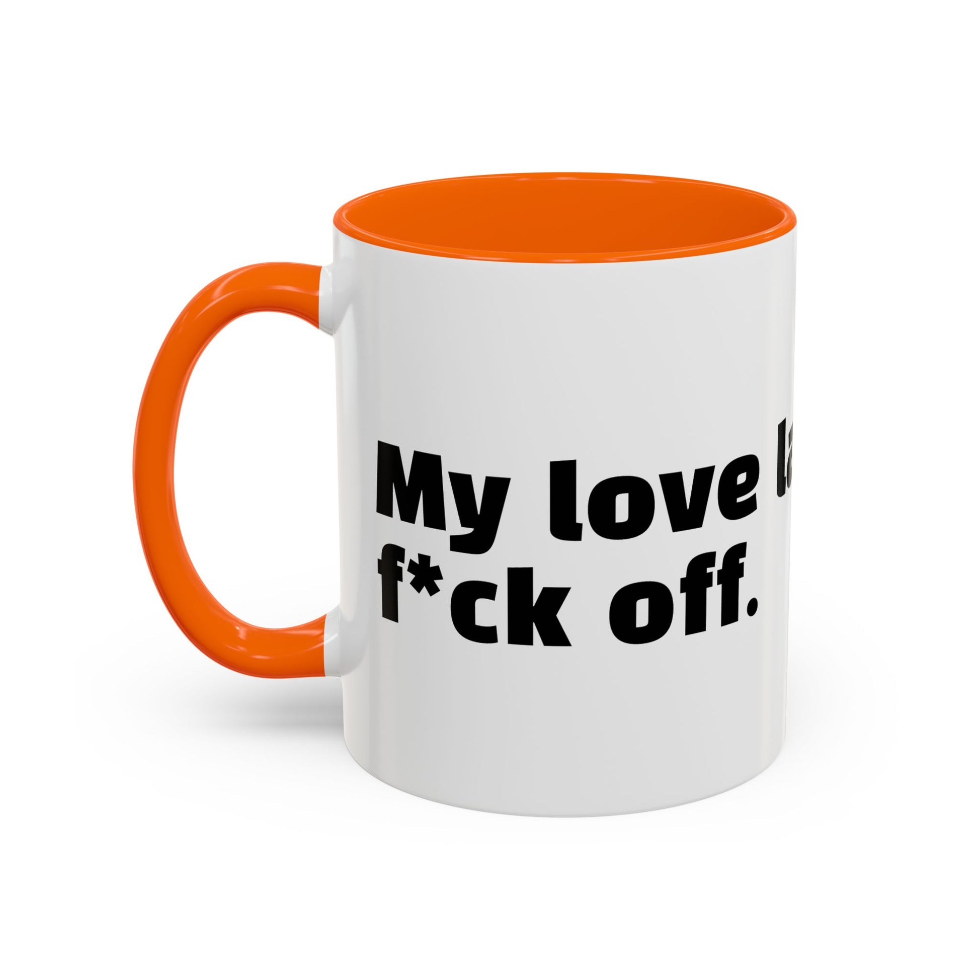 "My love language is: f*ck off."