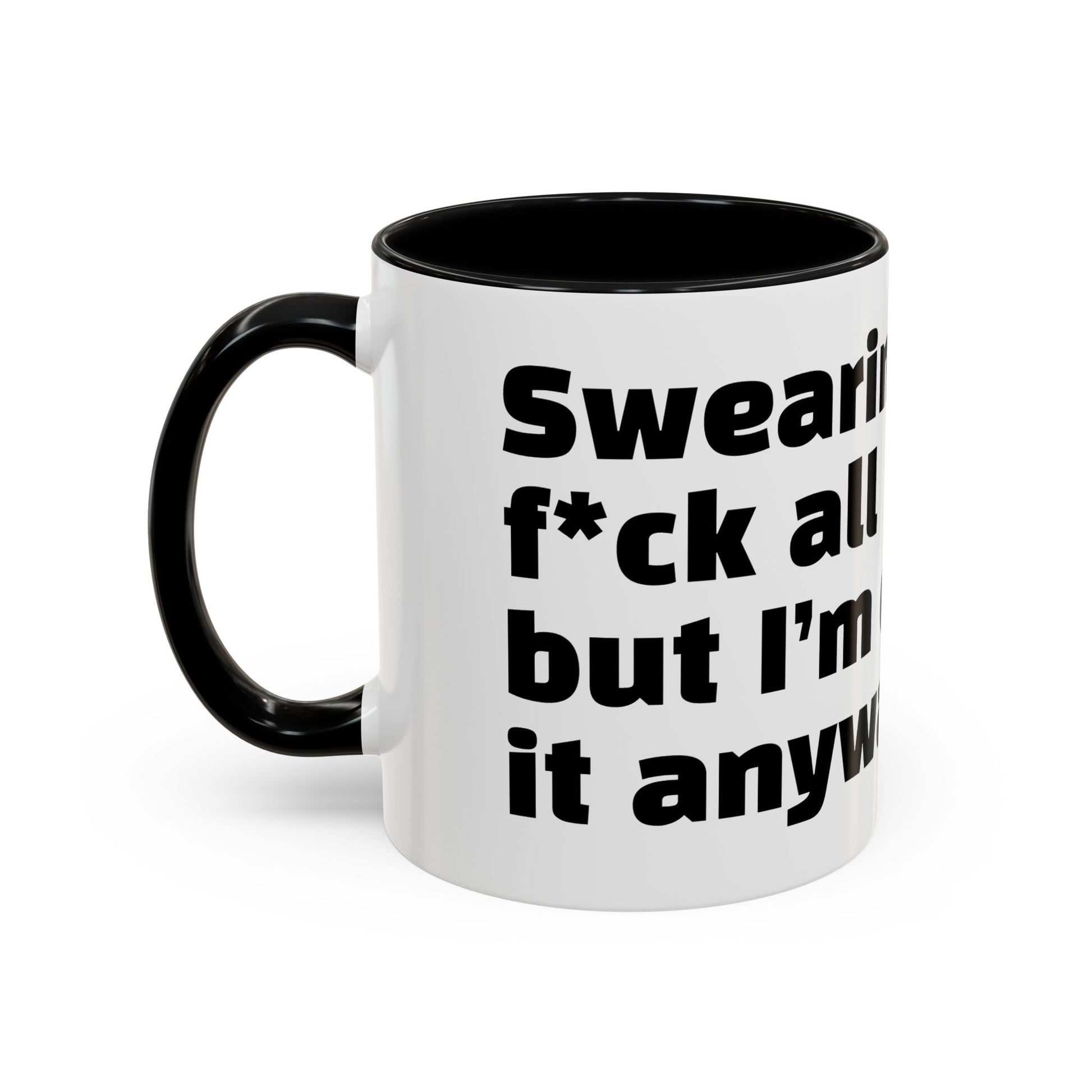 "Swearing solves f*ck all but I’m doing it anyway."