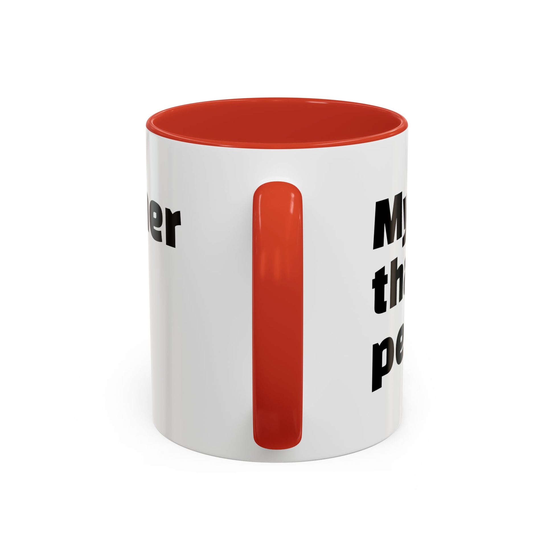 "My mug’s cleaner than your personality."