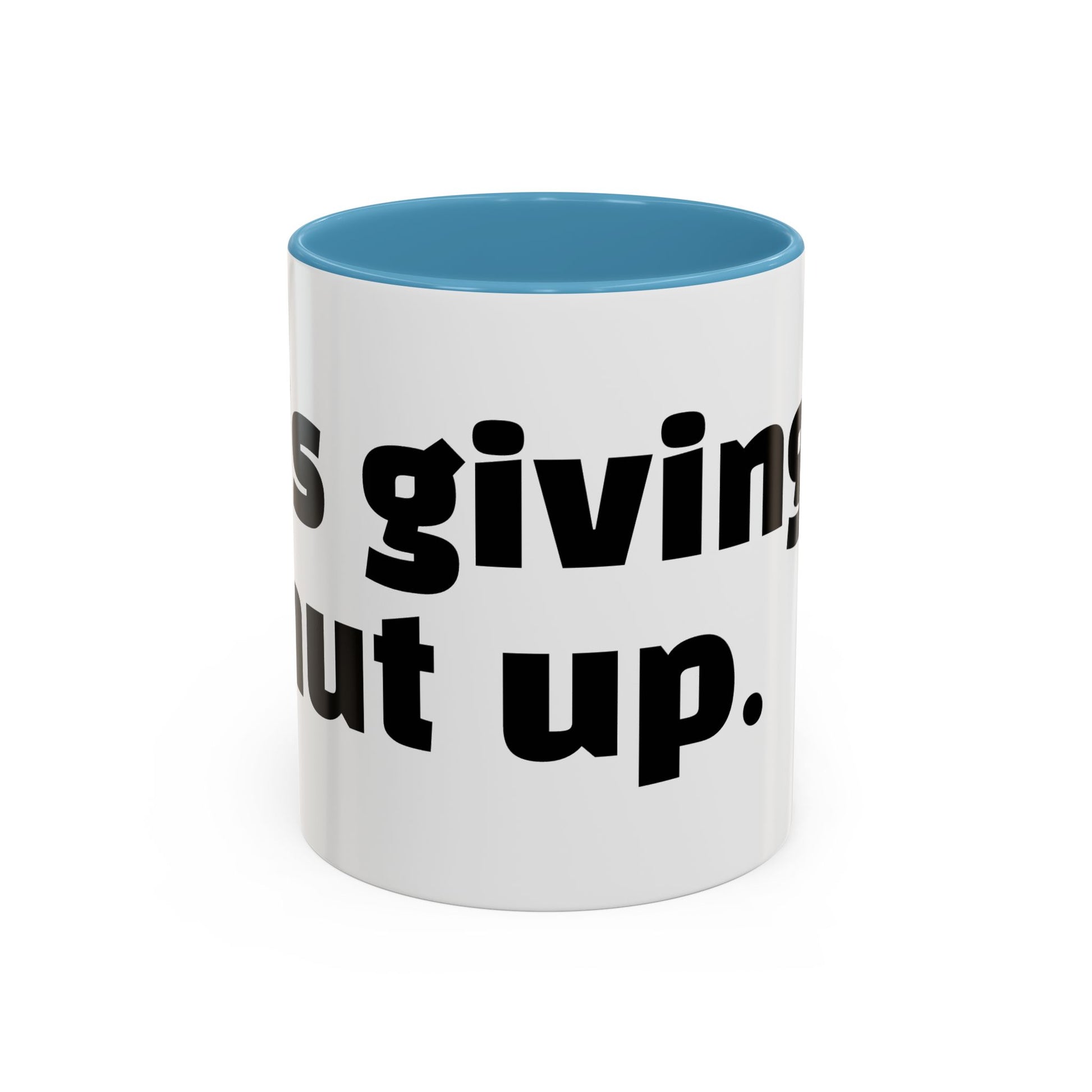 "It’s giving… shut up."