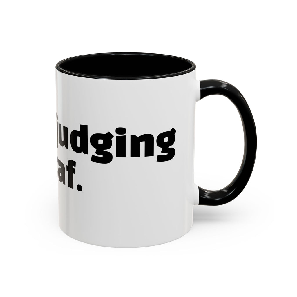 "Silently judging your decaf."