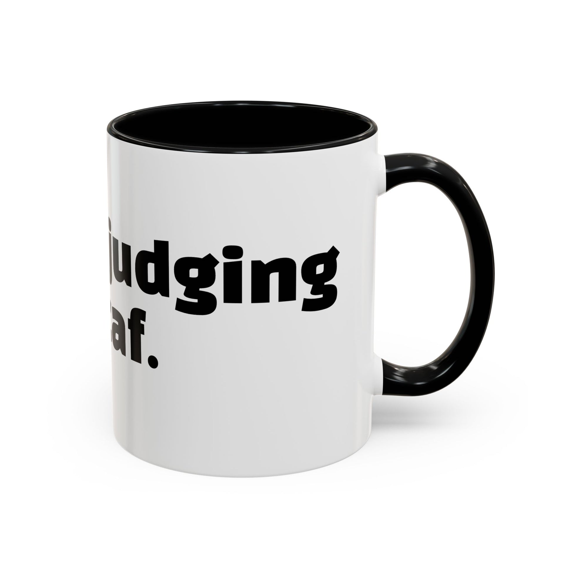 "Silently judging your decaf."