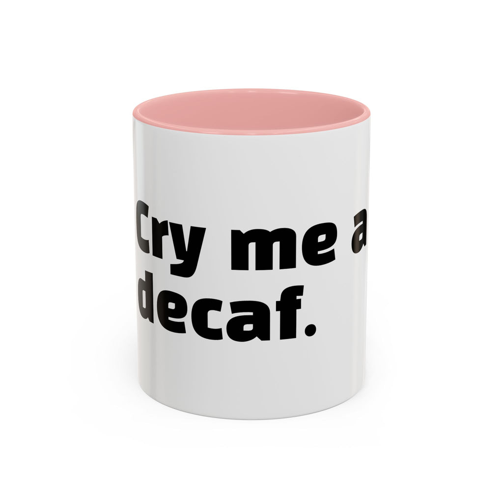"Cry me a decaf."