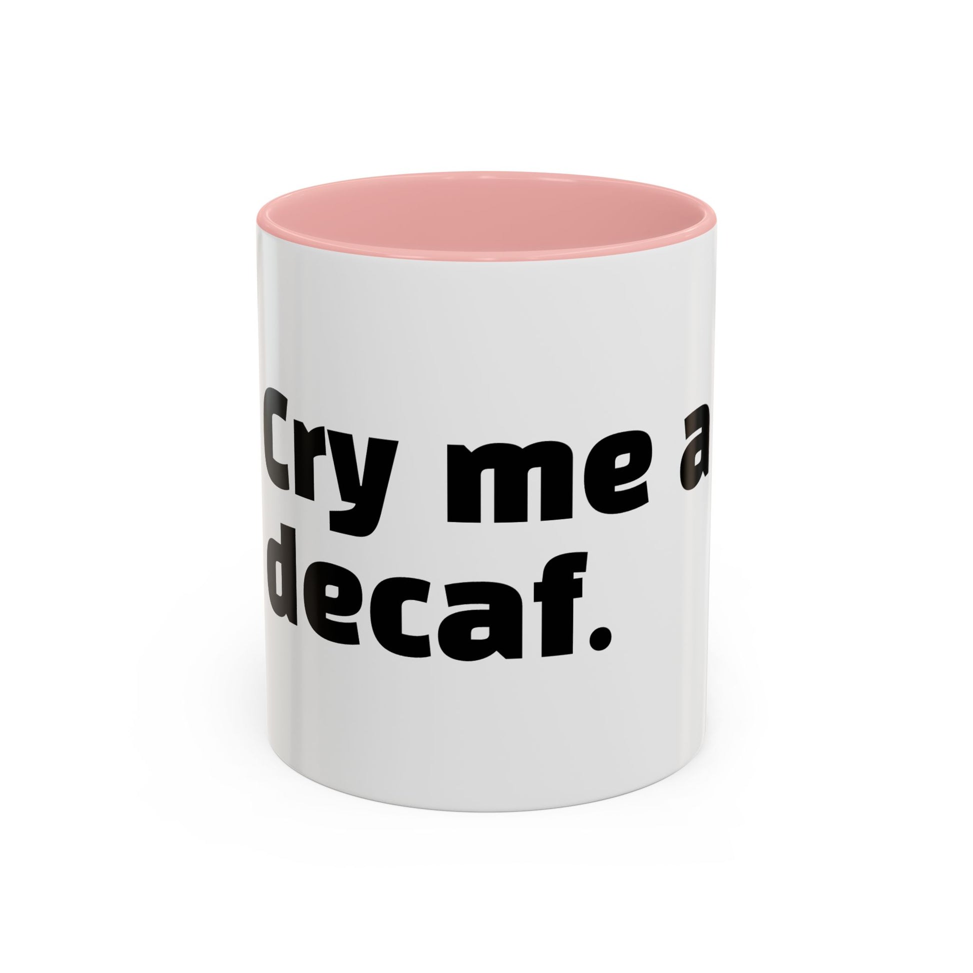 "Cry me a decaf."