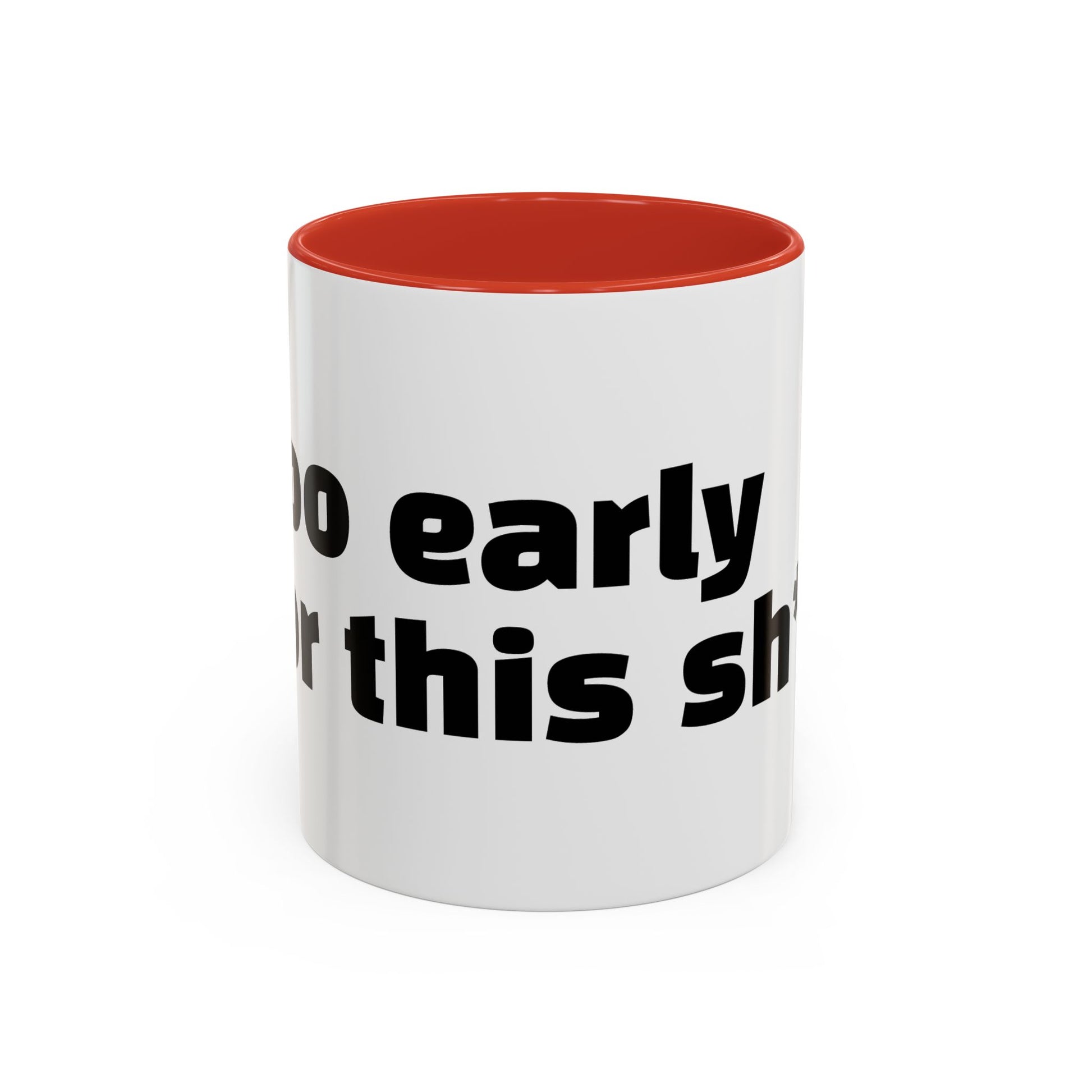 "Too early for this sh*t."