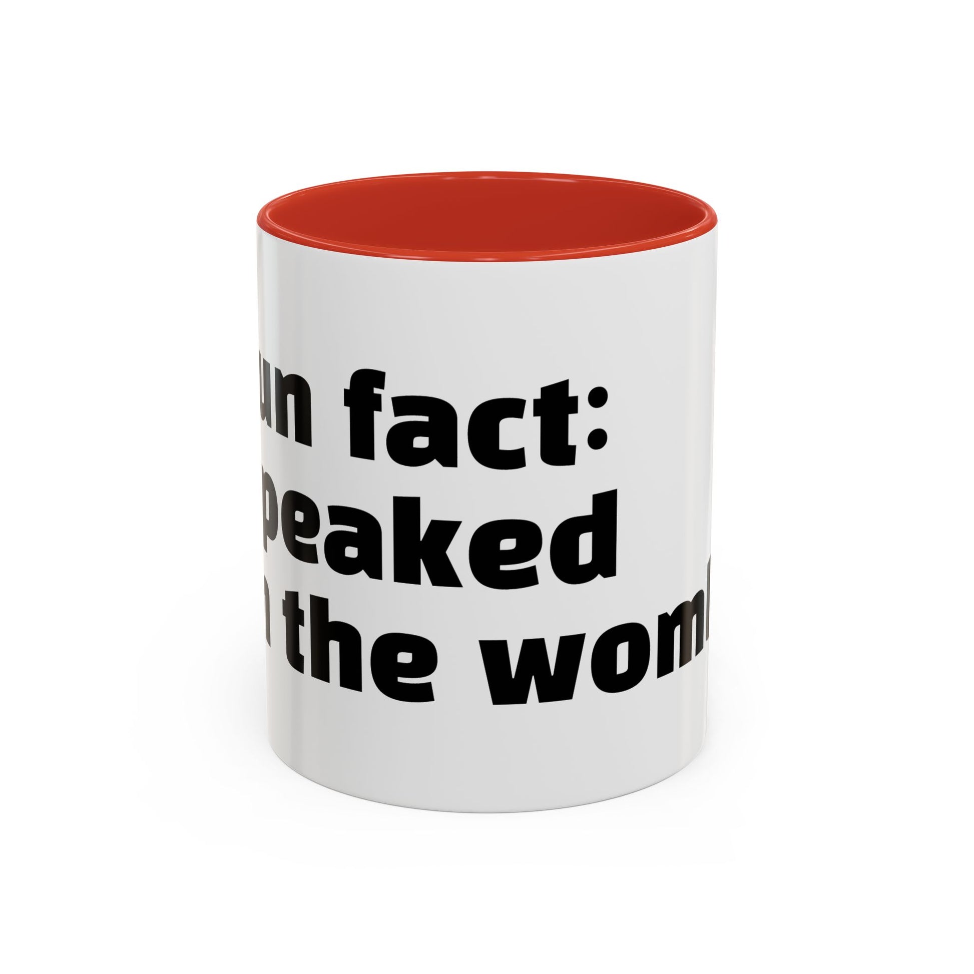"Fun fact: I peaked in the womb."