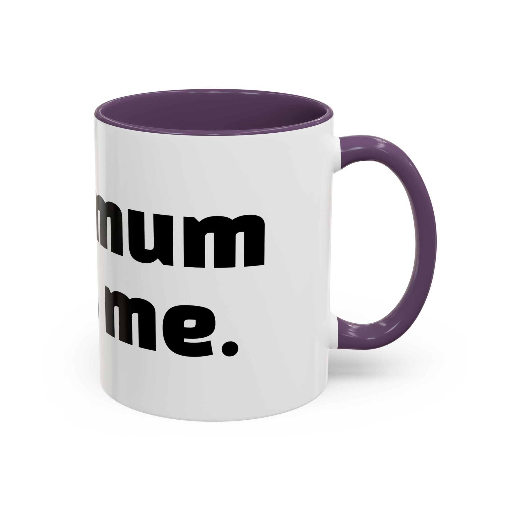 "Your mum loves me."