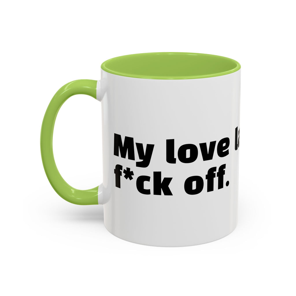 "My love language is: f*ck off."