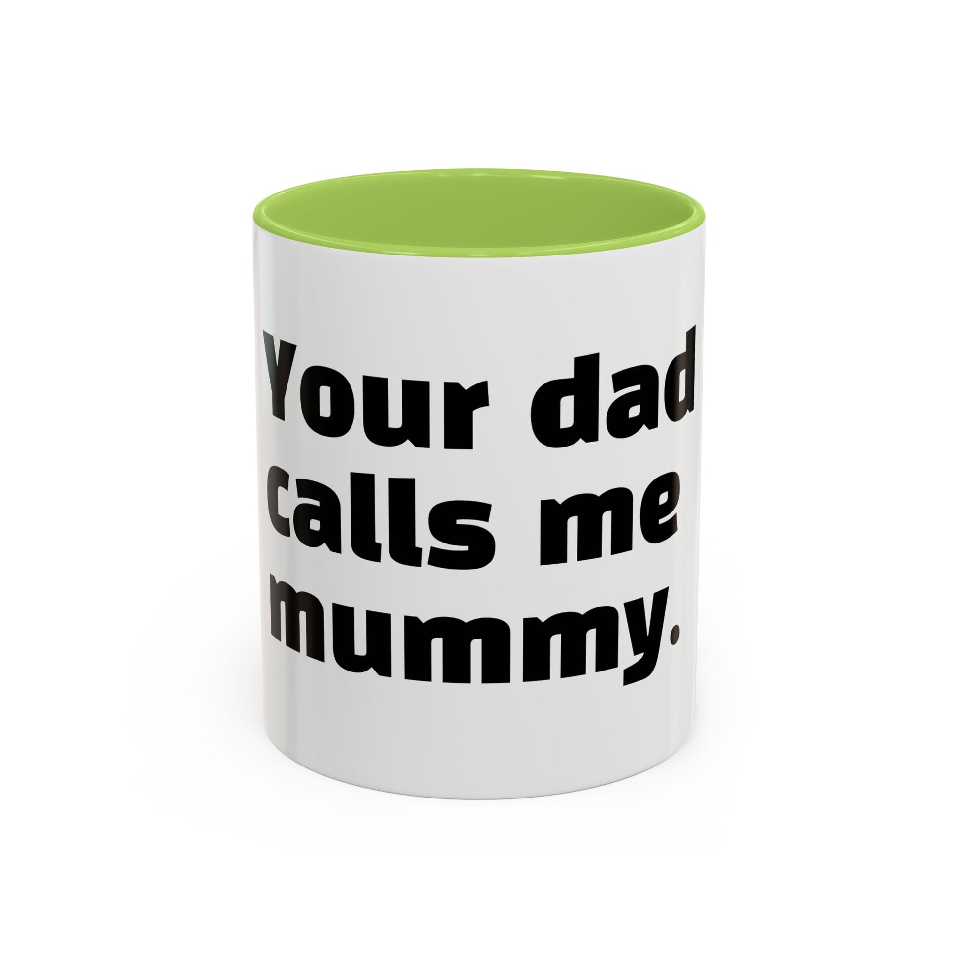 "Your dad calls me mummy."