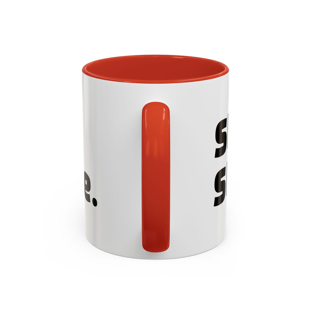 "Sht mug. Sht attitude.”