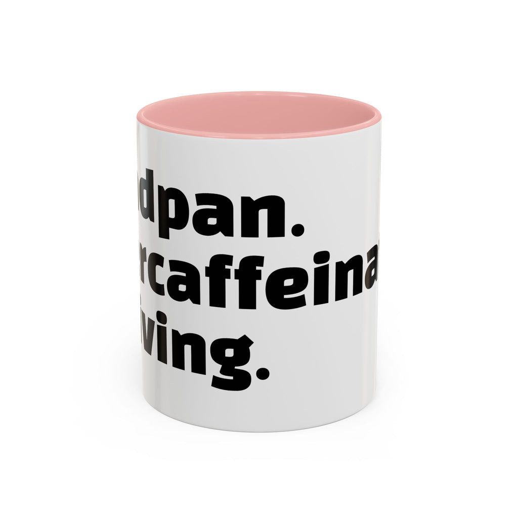 "Deadpan. Overcaffeinated. Thriving."