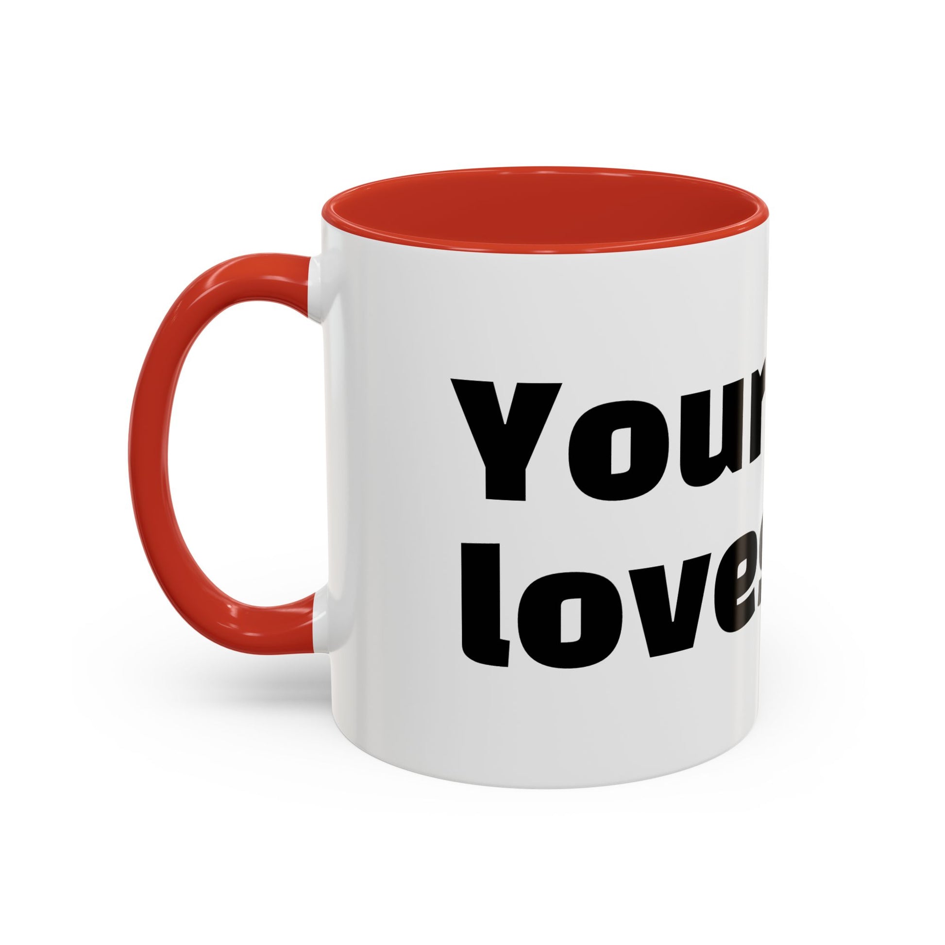 "Your mum loves me."