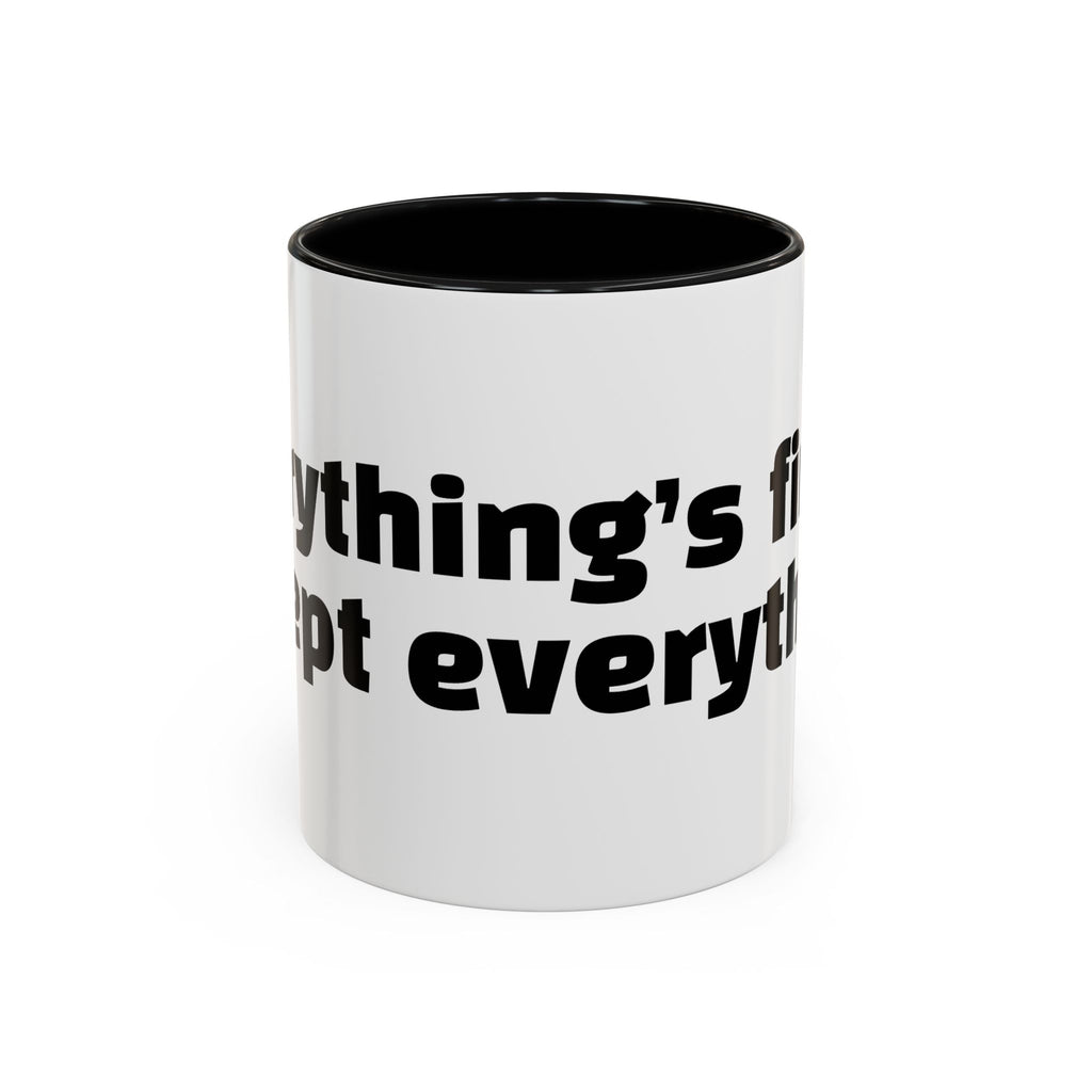 "Everything’s fine. Except everything."