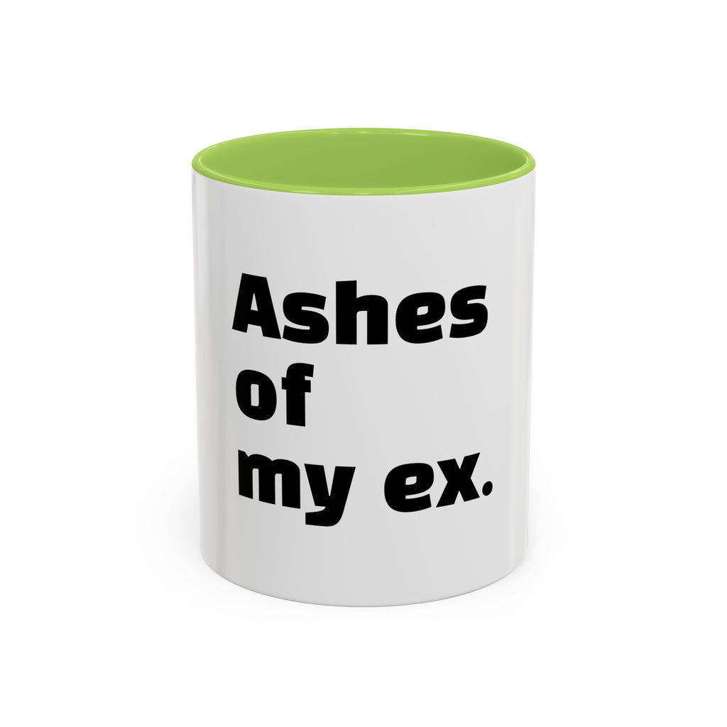 "Ashes of my ex."
