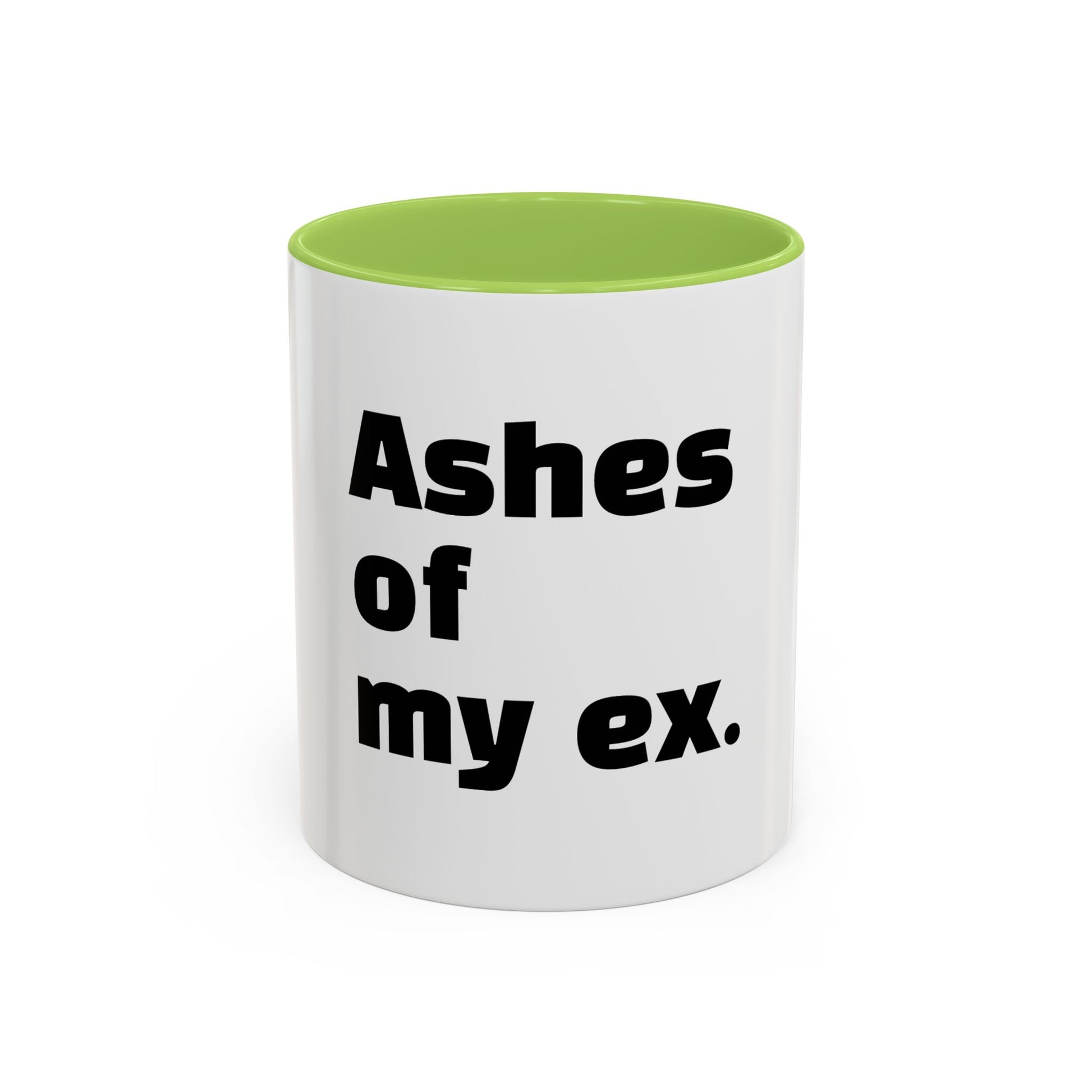 "Ashes of my ex."
