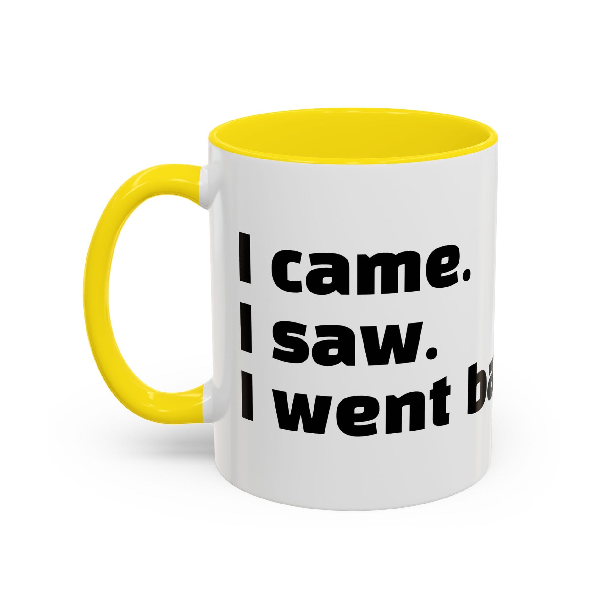 “I came. I saw. I went back to bed."
