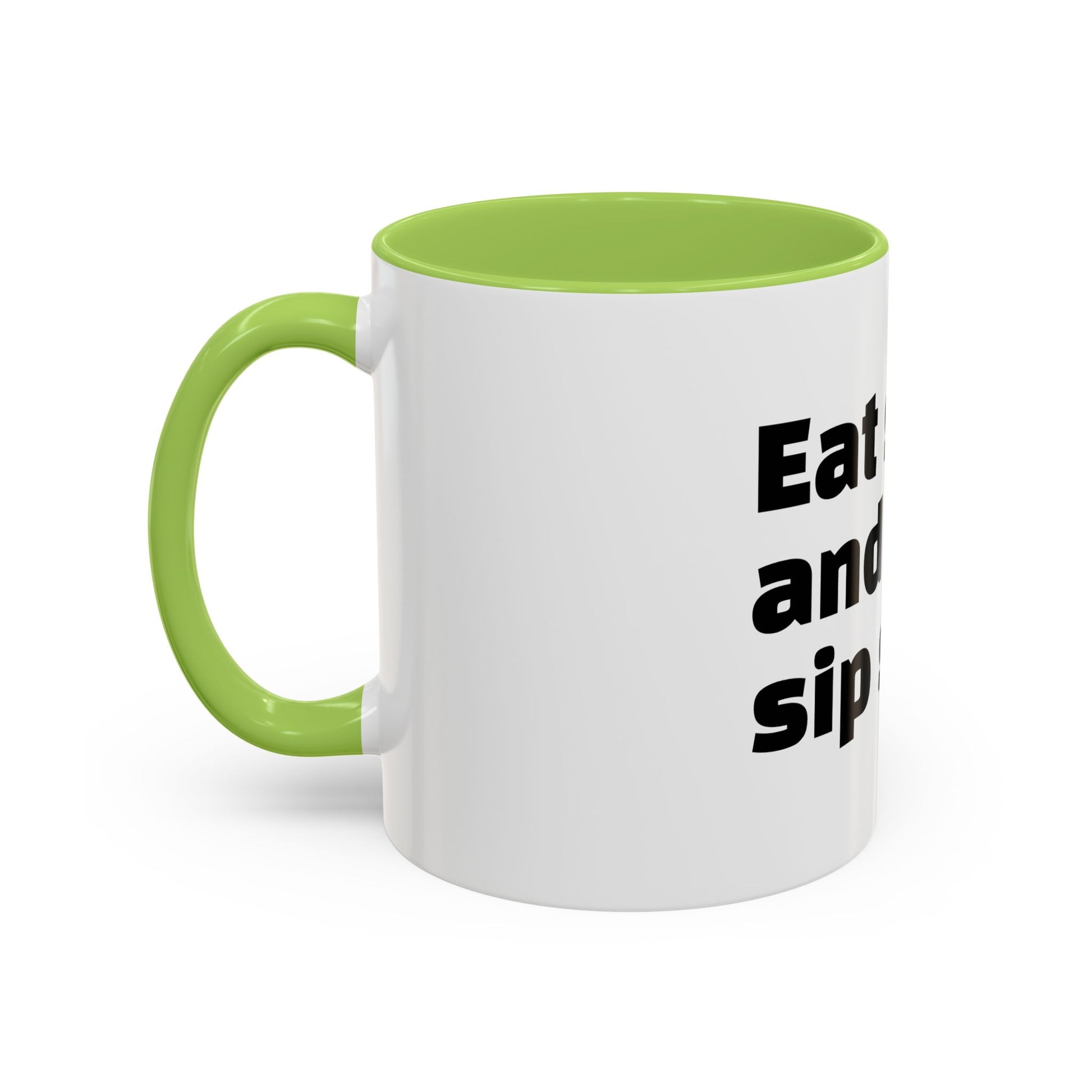 "Eat sh*t and sip slow."