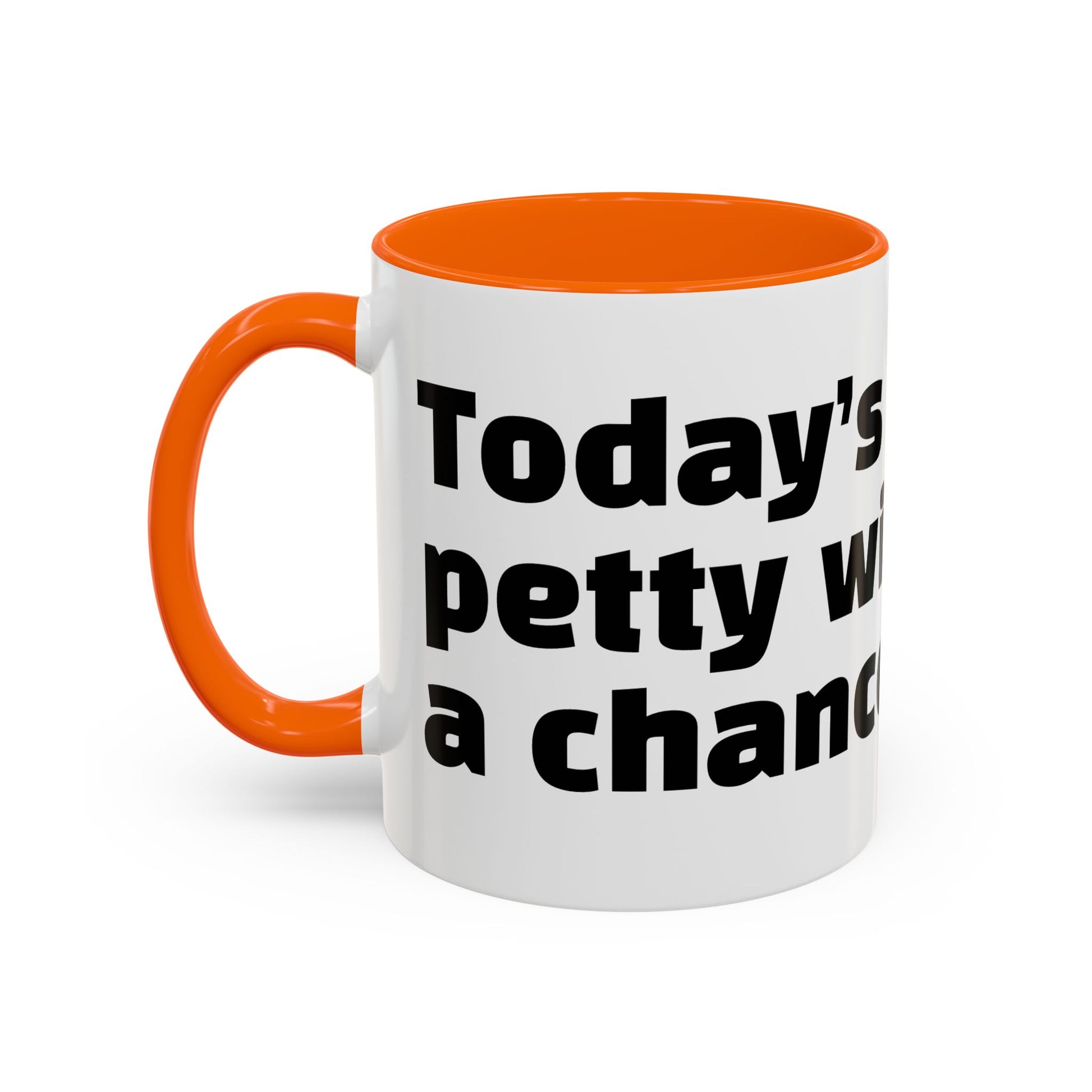 "Today’s forecast: petty with a chance of rage."