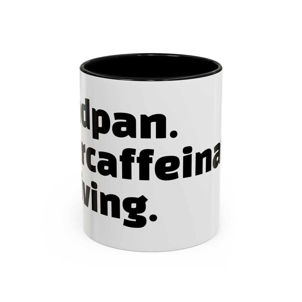 "Deadpan. Overcaffeinated. Thriving."