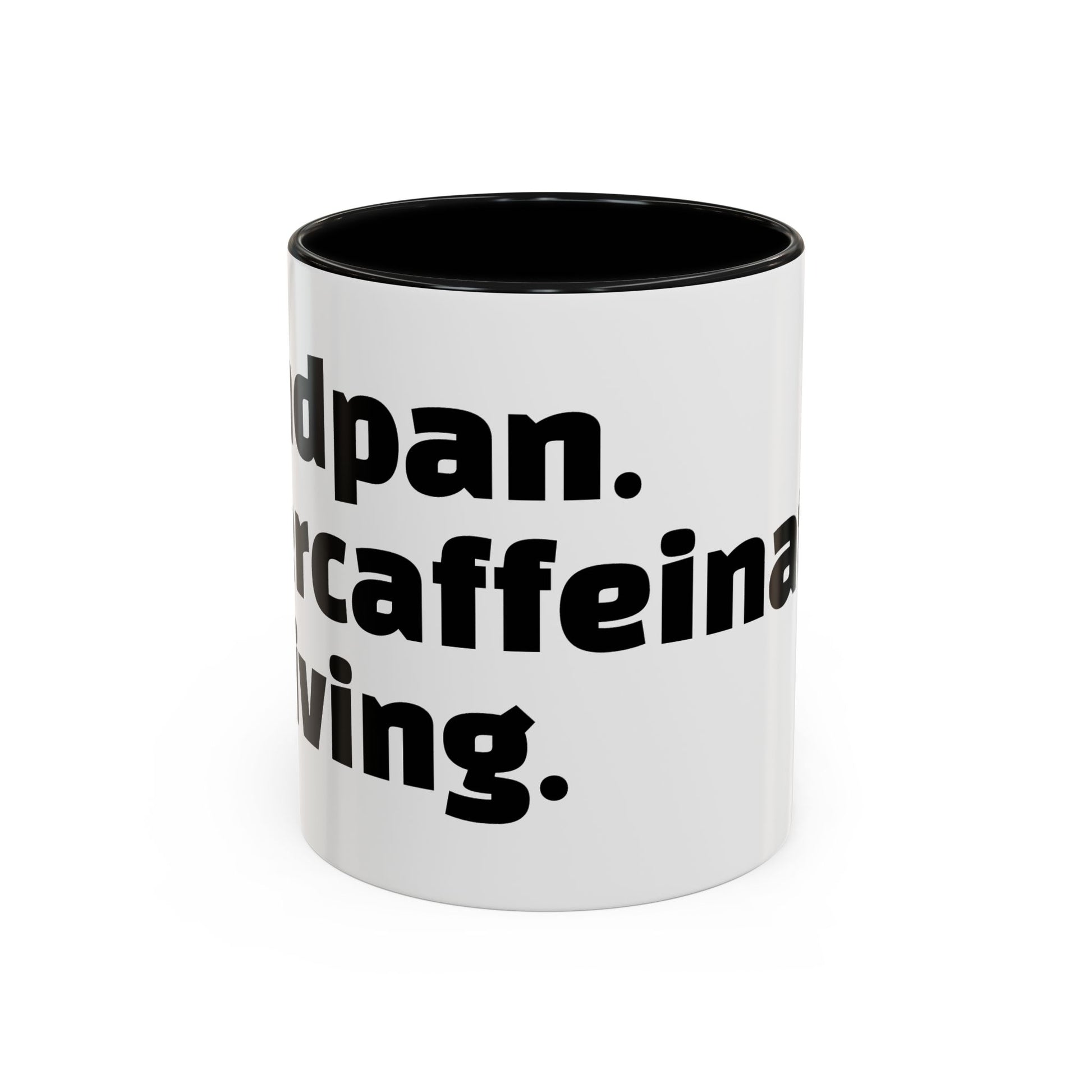 "Deadpan. Overcaffeinated. Thriving."