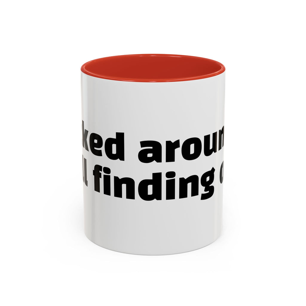 "F*cked around, still finding out."