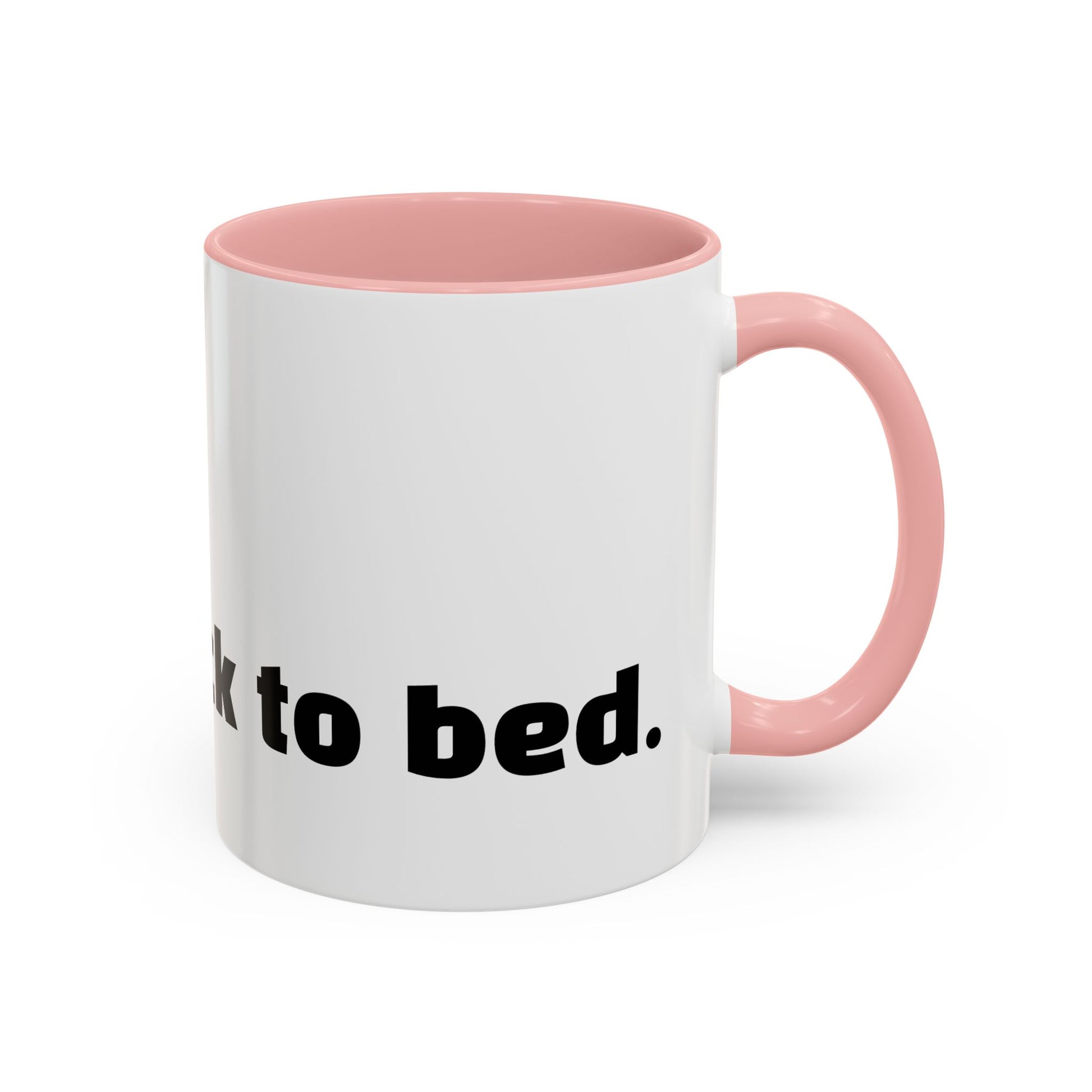 “I came. I saw. I went back to bed."